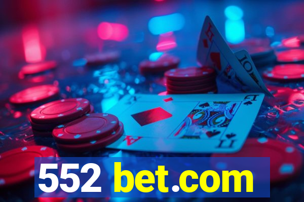 552 bet.com